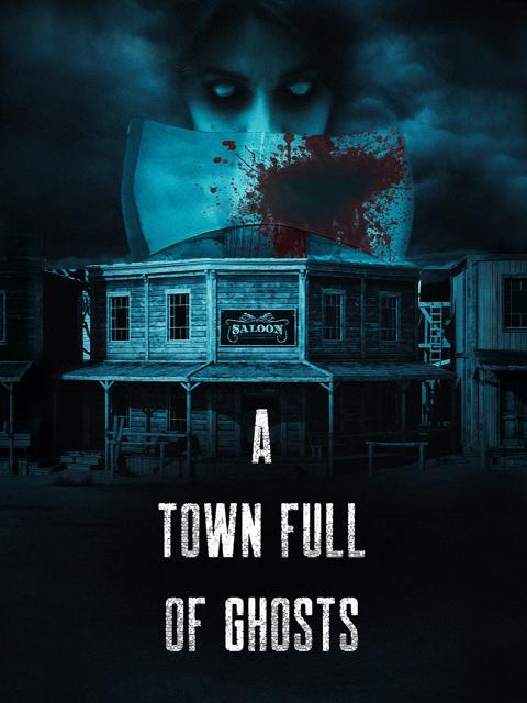 Movie poster for A Town Full of Ghosts