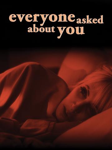 Everyone Asked About You