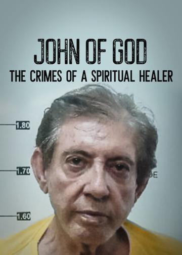 João de Deus - Egy spirituális gyógyító bűnei poszter