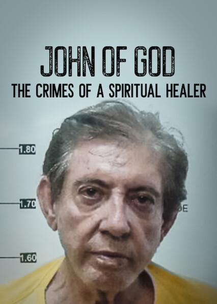 Poster för John of God: The Crimes of a Spiritual Healer