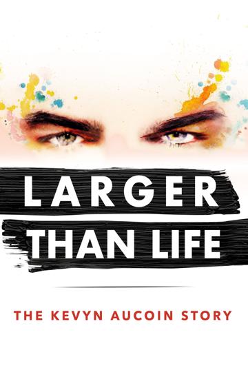 Larger than Life: The Kevyn Aucoin Story poszter