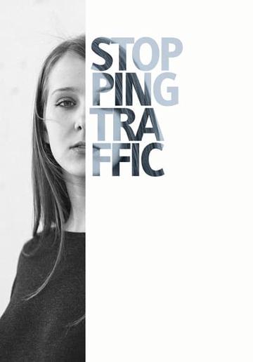 Stopping Traffic: The Movement to End Sex Trafficking poszter