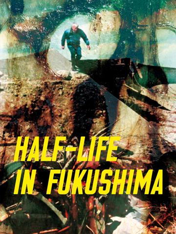 Half-Life in Fukushima poszter