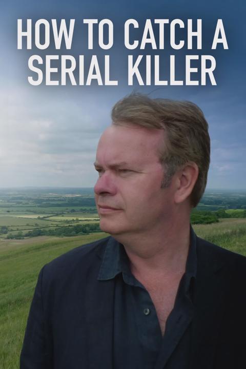 Movie poster for To Catch a Serial Killer with Trevor McDonald