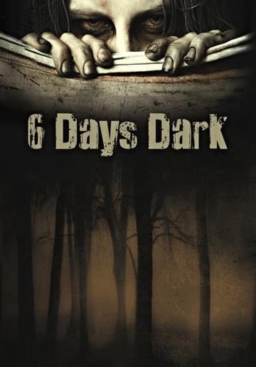 6 Days Dark poszter