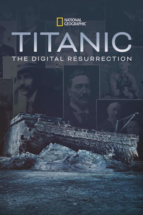 Movie poster for Titanic: The Digital Resurrection