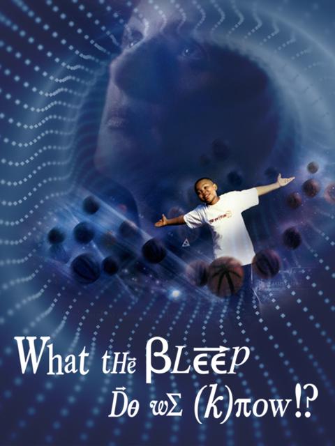 What the #$*! Do We (K)now!?