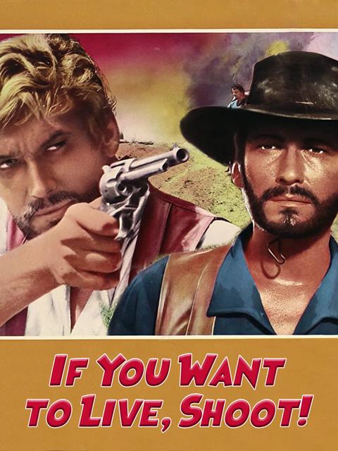 Movie poster for If You Want to Live... Shoot!