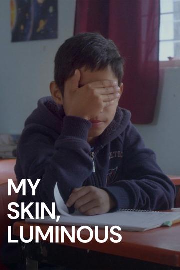 My Skin, Luminous poszter