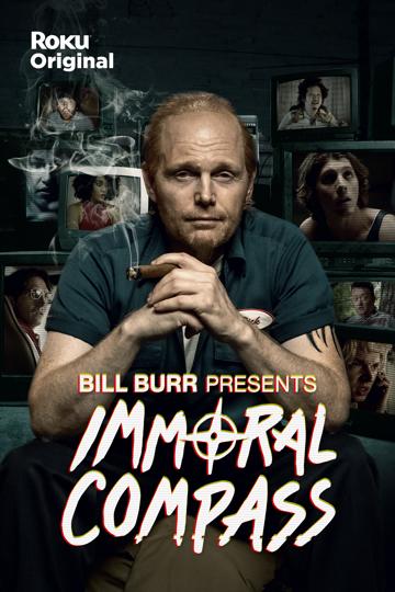 Bill Burr Presents Immoral Compass