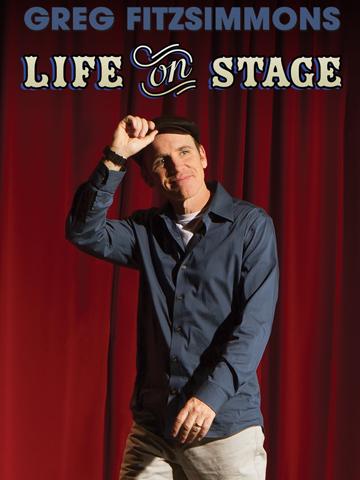 Greg Fitzsimmons: Life on Stage poszter