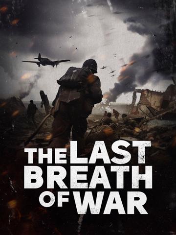 The Last Breath of War poszter
