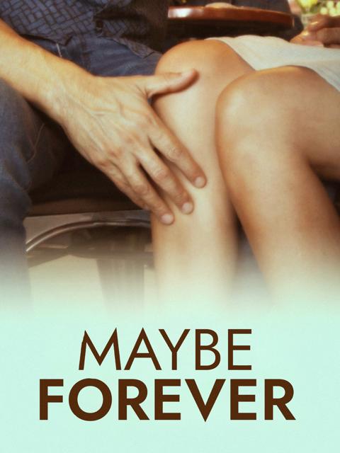 Movie poster for Maybe Forever