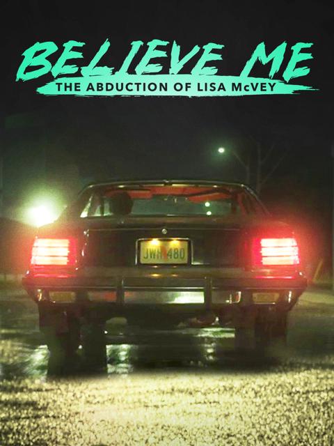 Believe Me: The Abduction of Lisa McVey