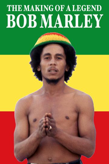 Bob Marley: The Making of a Legend poszter