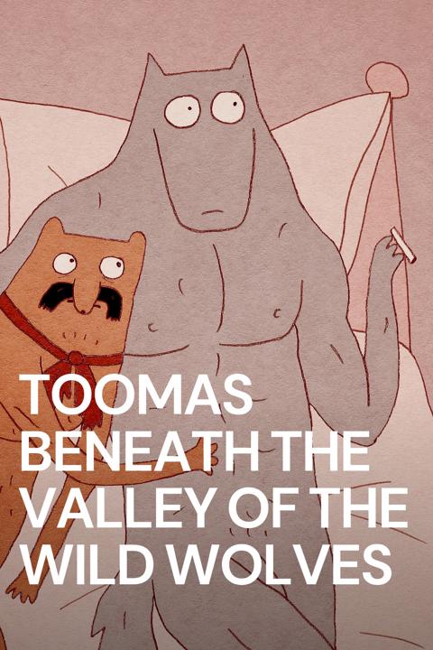 Poster för Toomas Beneath the Valley of the Wild Wolves