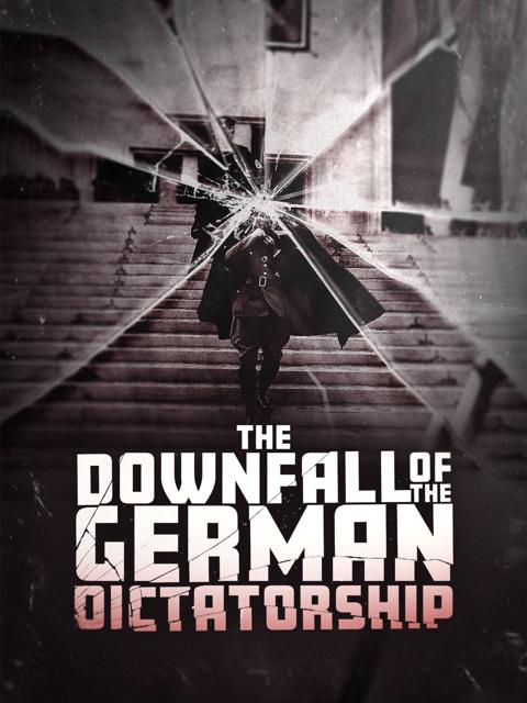 Movie poster for The Downfall of the German Dictatorship