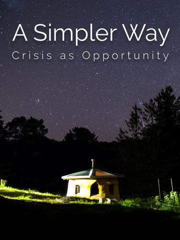 A Simpler Way: Crisis as Opportunity poszter