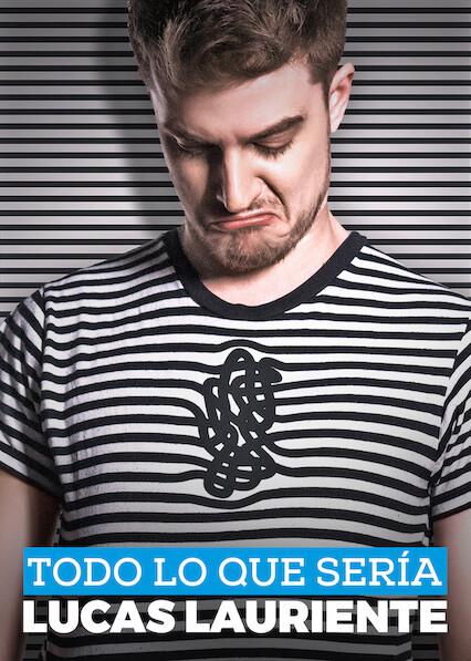 Movie poster for Todo lo que sería Lucas Lauriente