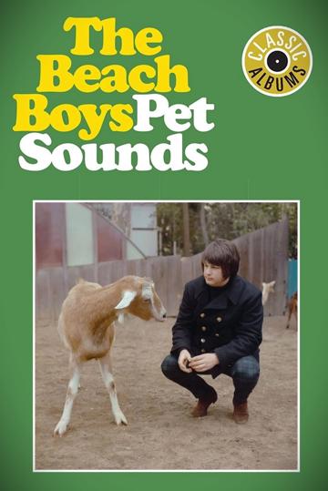Classic Albums: The Beach Boys - Pet Sounds poszter