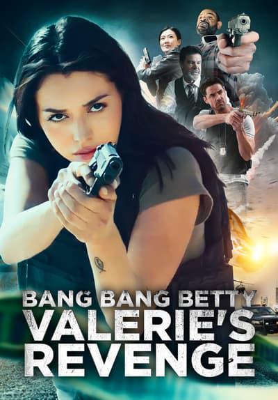 Movie poster for Bang Bang Betty: Valerie's Revenge