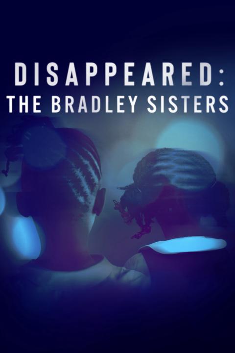 Poster för Disappeared: The Bradley Sisters