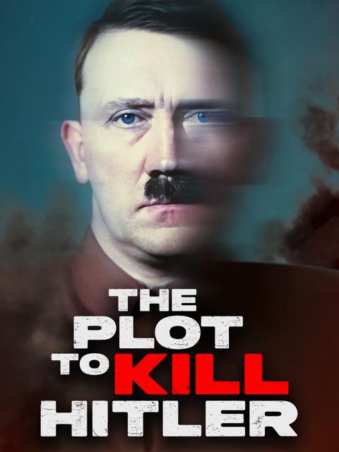 Movie poster for The Plot to Kill Hitler