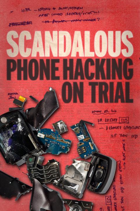 Movie poster for Scandalous: Phone Hacking on Trial