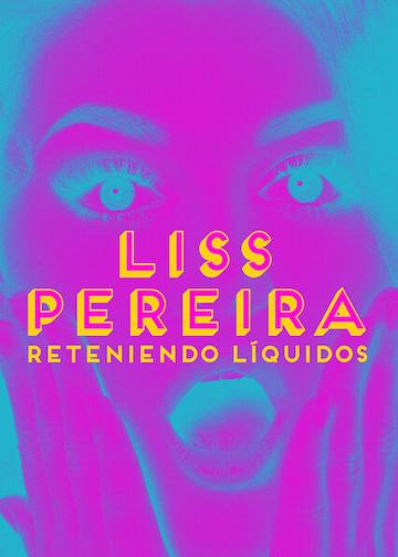 Liss Pereira: A folyadékok visszatartása poszter