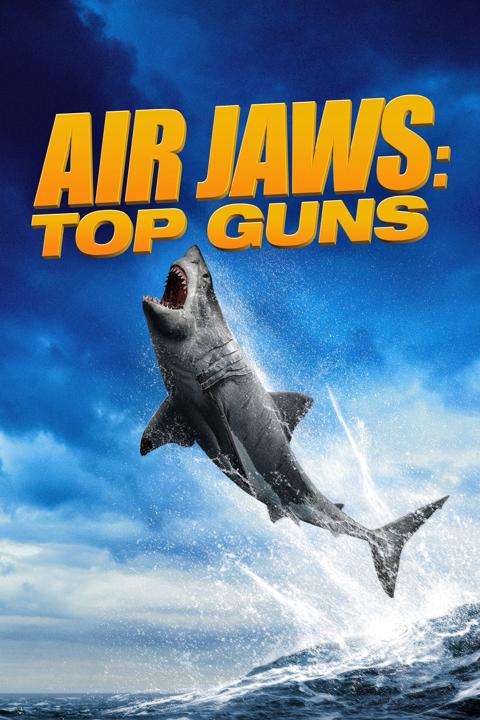Poster för Air Jaws: Top Guns