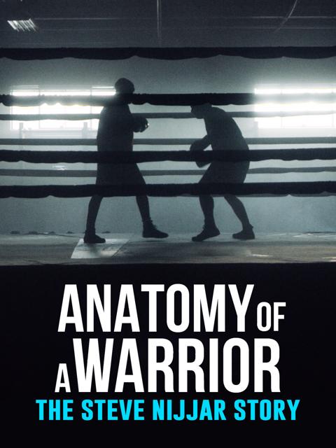 Movie poster for Anatomy of a Warrior: The Steve Nijjar Story