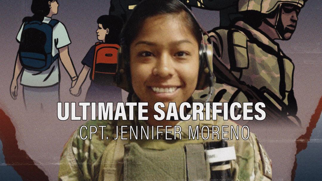 Ultimate Sacrifices: CPT. Jennifer Moreno