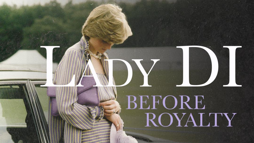 Lady Di: Before Royalty