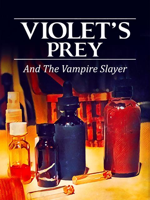 Movie poster for Violet's Prey And The Vampire Slayer