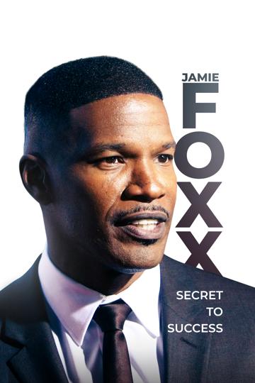 Jamie Foxx: Secret to Success poszter