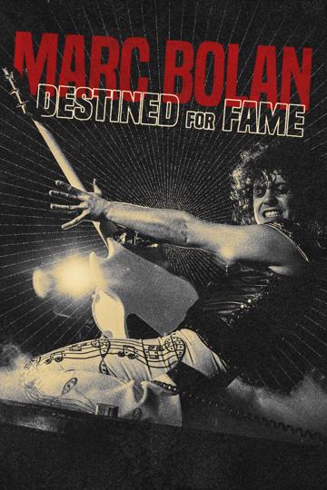 Marc Bolan: Destined For Fame poszter