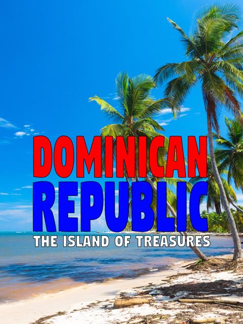Movie poster for Dominican Republic: The Island of Treasures