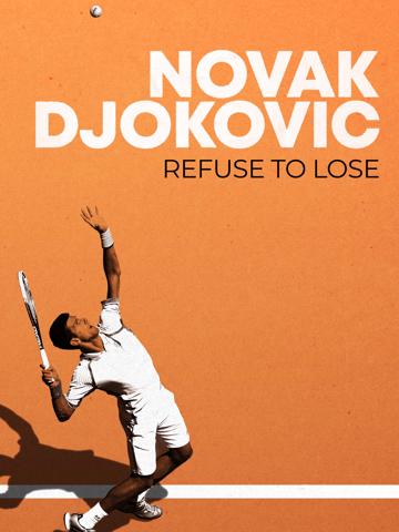 Novak Djokovic: Refuse to Lose poszter