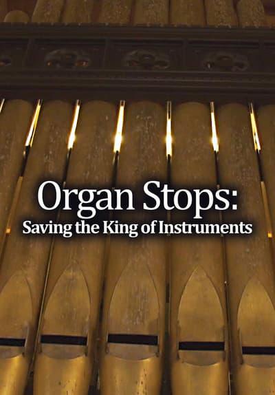 Movie poster for Organ Stops - Saving The King of Instruments