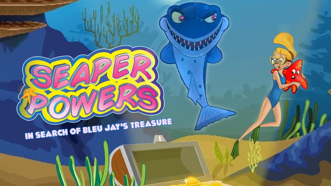 Seaper Powers: In Search of Bleu Jay's Treasure