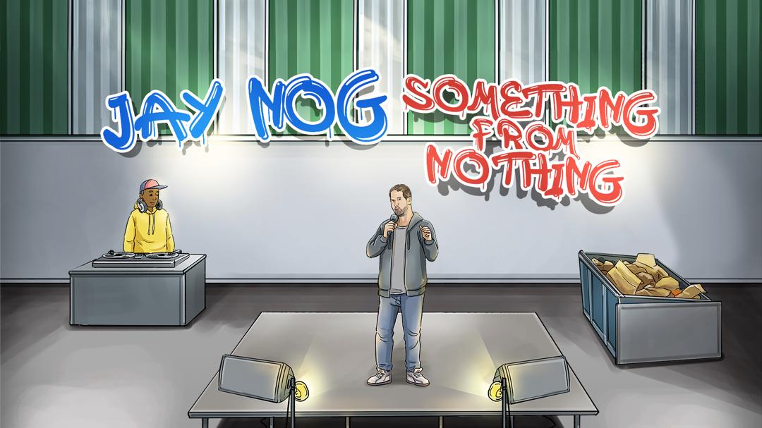 Jay Nog: Something From Nothing