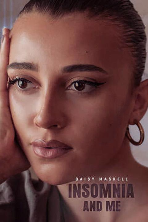 Movie poster for Daisy Maskell: Insomnia and Me