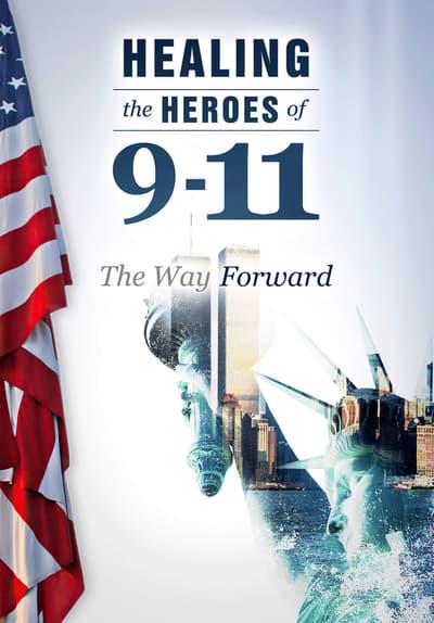 Movie poster for Healing the Heroes of 9-11: The Way Forward