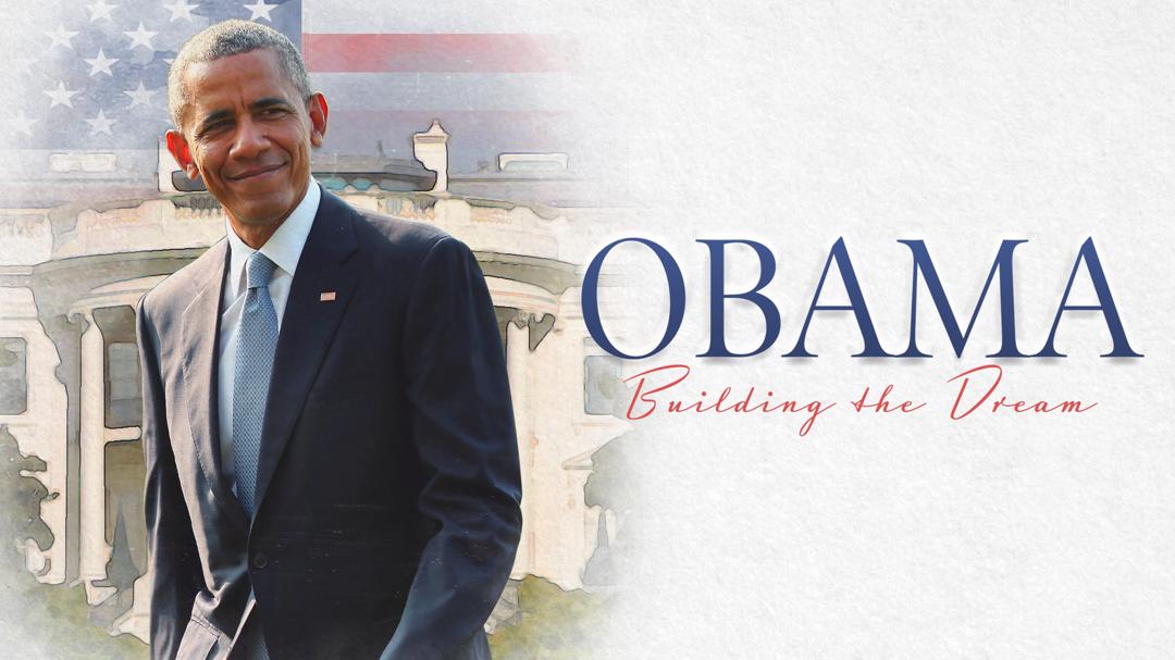 Obama: Building the Dream