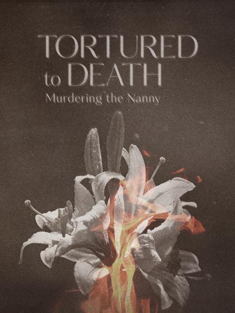 Poster för Tortured to Death: Murdering the Nanny