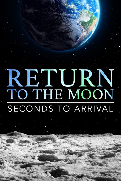 Poster för Return to the Moon: Seconds to Arrival