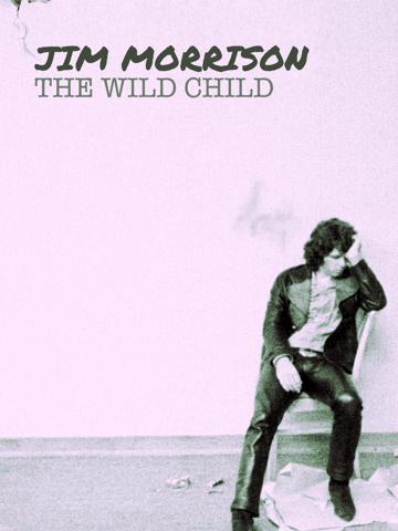 Jim Morrison: The Wild Child poszter
