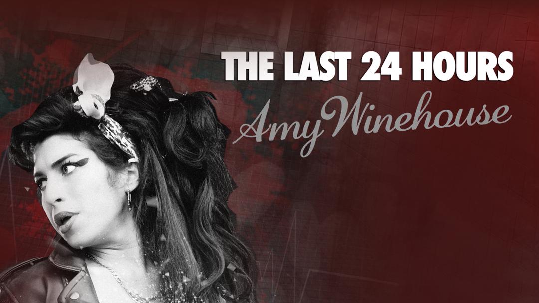 The Last 24 Hours: Amy Winehouse