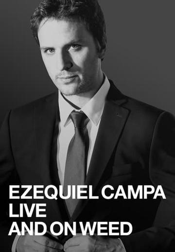 Ezequiel Campa: Live and on Weed poszter