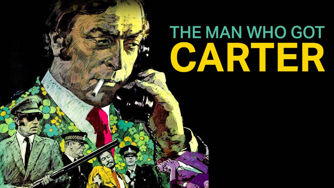 The Man Who Got Carter